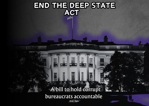End The Deep State Act