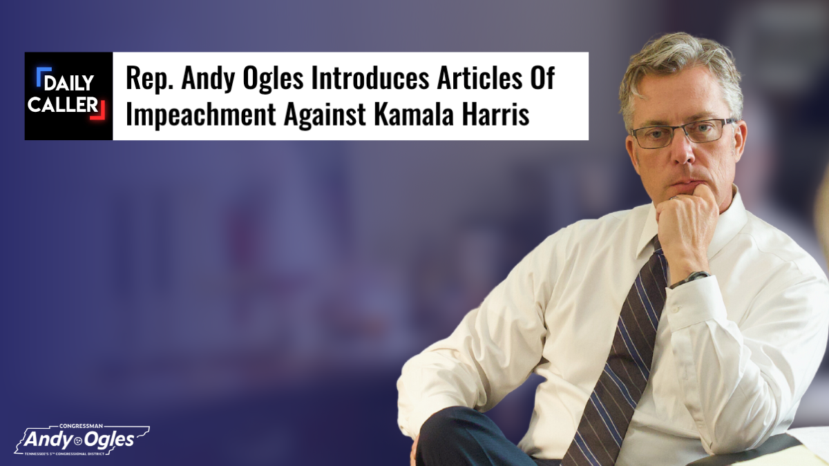 Rep. Ogles Introduces Articles Of Impeachment For Kamala Harris