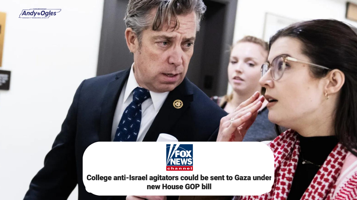 College anti-Israel agitators could be sent to Gaza under new House GOP bill